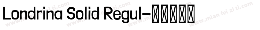Londrina Solid Regul字体转换